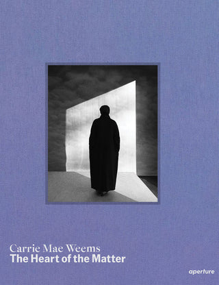 Carrie Mae Weems: The Heart of the Matter Book
