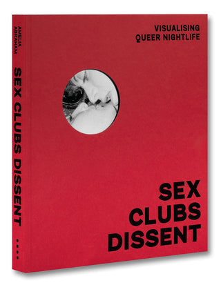 Sex, Clubs, Dissent: Visualising Queer Nightlife