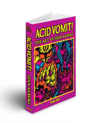 Goblinko Acid Vomit! The art of Sean Äaberg
