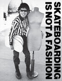 Skateboarding is Not a Fashion: Revised and Expanded Edition