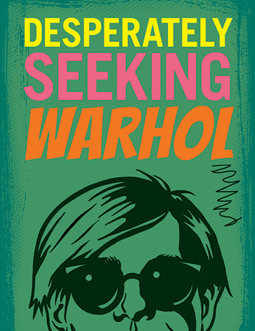 Desperately Seeking Warhol Book